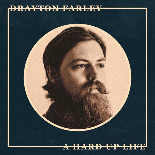 Drayton Farley: A Hard Up Life -[Vinyl LP]