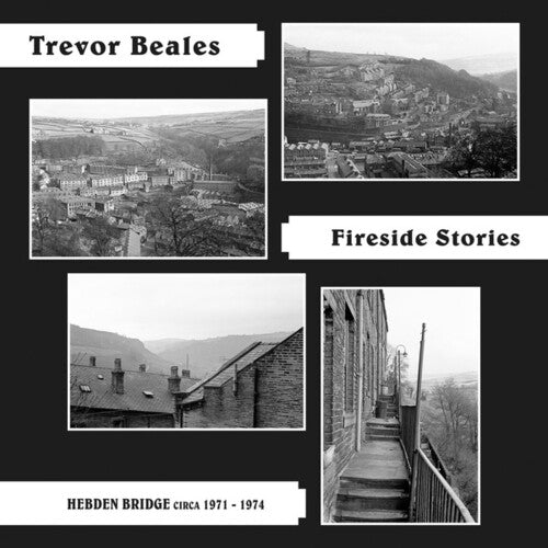Trevor Beales: Fireside Stories (Hebden Bridge circa 1971-1974) -[Vinyl LP]