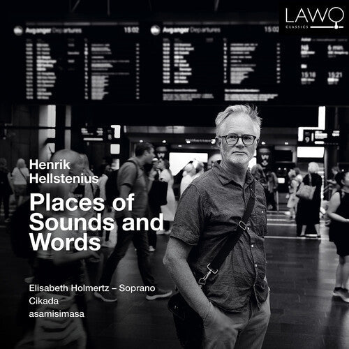 Elisabeth Holmertz: Places of Sounds & Words - COMPACT DISCS