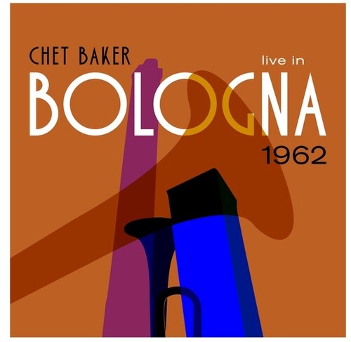 Chet Baker: Live In Bologna 1962 -[Vinyl LP]
