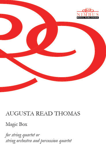 Augusta Read Thomas: Magic Box - COMPACT DISCS