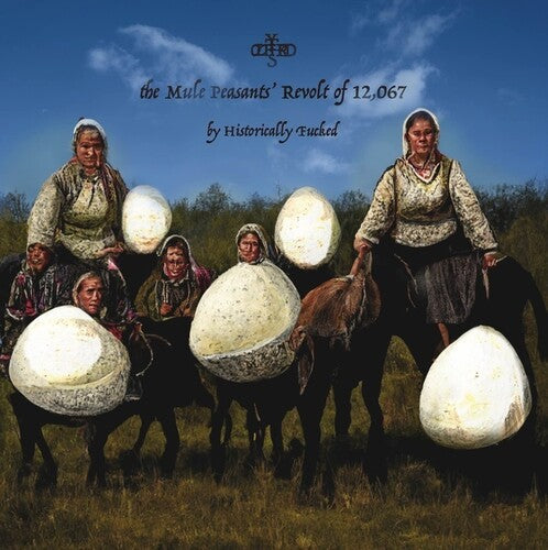 Historically Fucked: The Mule Peasants' Revolt of 12,067 -[Vinyl LP]