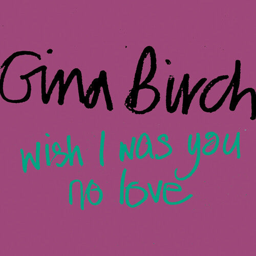 Gina Birch: Wish I Was You / No Love - 7-INCH SINGLE