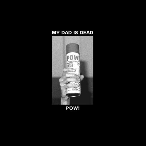 My Dad Is Dead: Pow! - 12-INCH SINGLE
