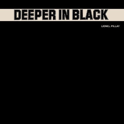 Lionel Pillay: Deeper In Black -[Vinyl LP]