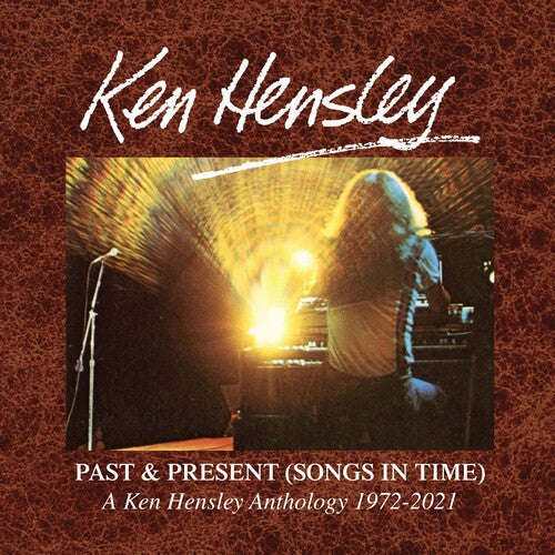 Ken Hensley: Past & Present (Songs In Time) 1972-2021 - COMPACT DISCS