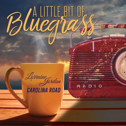 Jordan, Lorraine / Road, Carolina: Little Bit Of Bluegrass - COMPACT DISCS