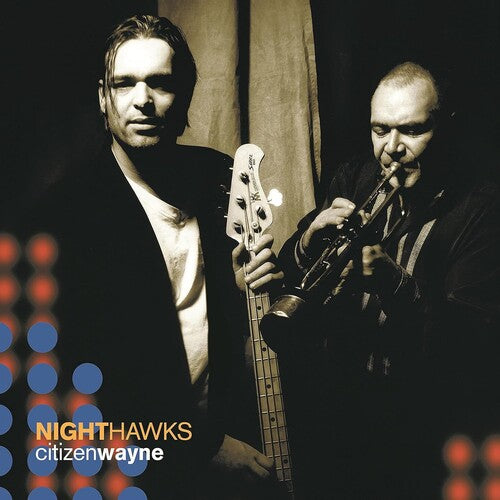 The Nighthawks: Citizen Wayne -[Vinyl LP]