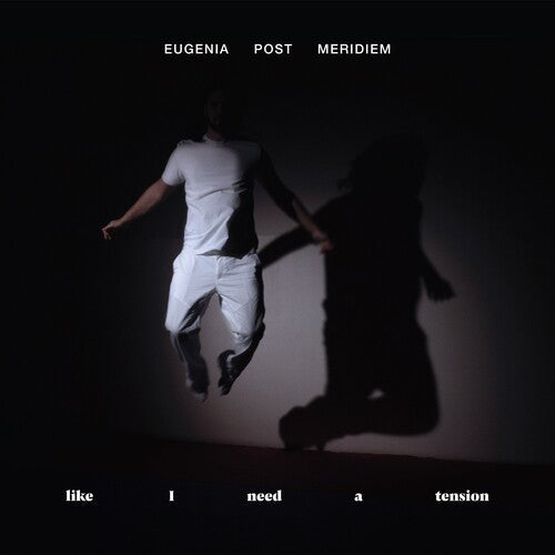 Eugenia Post Meridiem: Like I Need A Tension - COMPACT DISCS