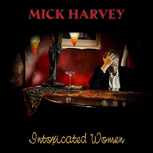 Mick Harvey: Intoxicated Women -[Vinyl LP]