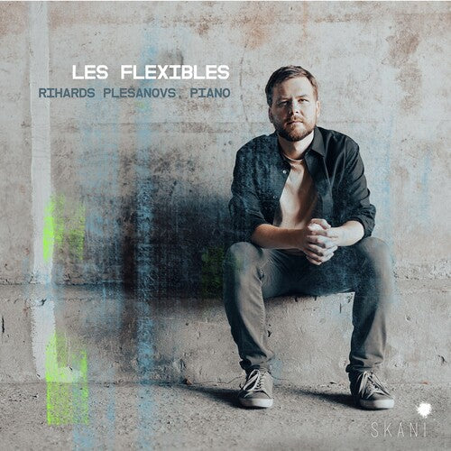 Rihards Plesanovs: Les Flexibles - COMPACT DISCS