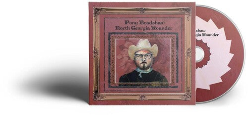 Pony Bradshaw: North Georgia Rounder - COMPACT DISCS