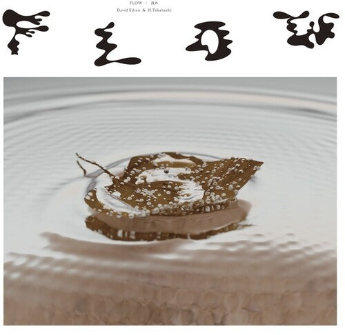 Edren, David / Takahashi, H: Flow -[Vinyl LP]