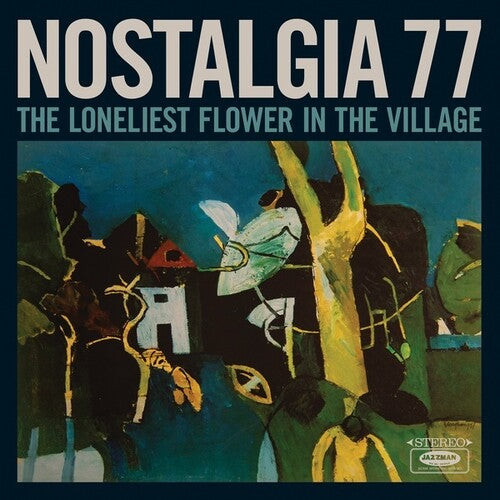 Nostalgia 77: The Loneliest Flower In The Village -[Vinyl LP]
