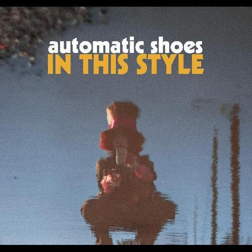 Automatic Shoes: In This Style - COMPACT DISCS
