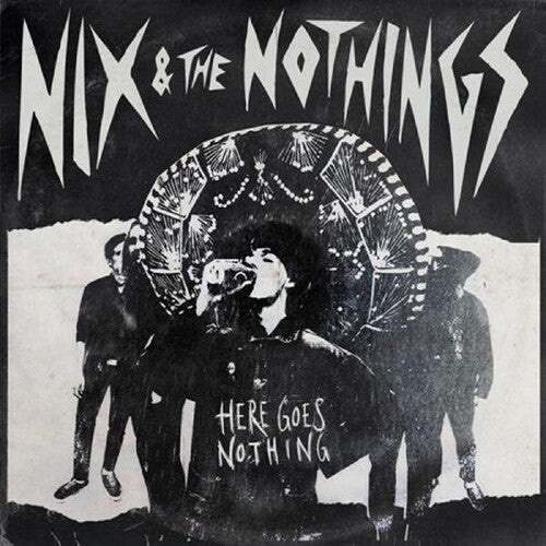 Nix & the Nothings: Here Goes Nothing -[Vinyl LP]