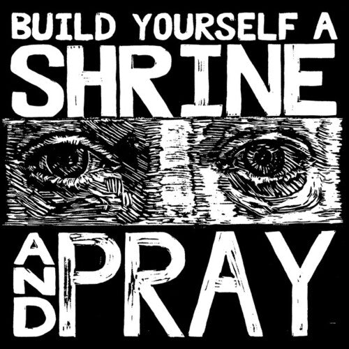 Bruxa Maria: Build Yourself A Shrine And Pray -[Vinyl LP]