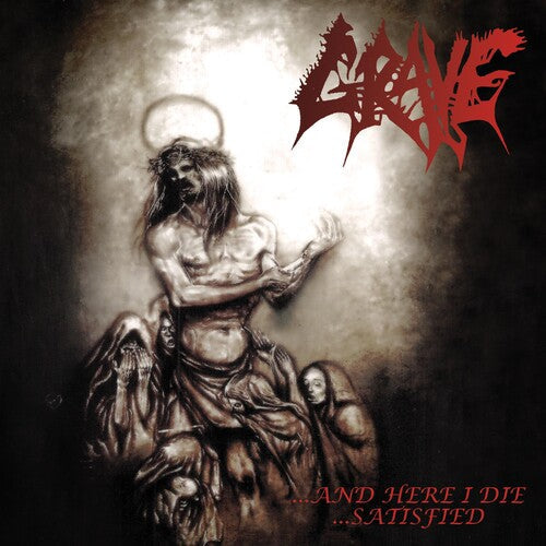 Grave: ...AND HERE I DIE...SATISFIED - COMPACT DISCS