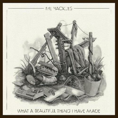 Hackles: What A Beautiful Thing I Have Made -[Vinyl LP]