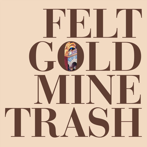 Felt: Gold Mine Trash -[Vinyl LP]