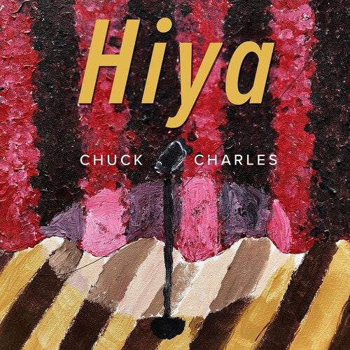 Chuck Charles: Hiya - COMPACT DISCS