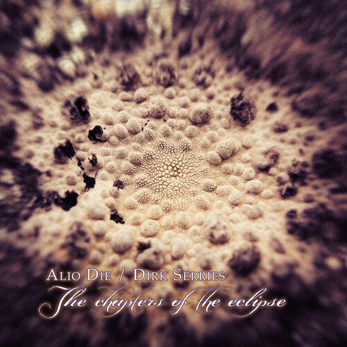 Alio Die & Dirk Serries: The Chapters Of The Eclipse - COMPACT DISCS