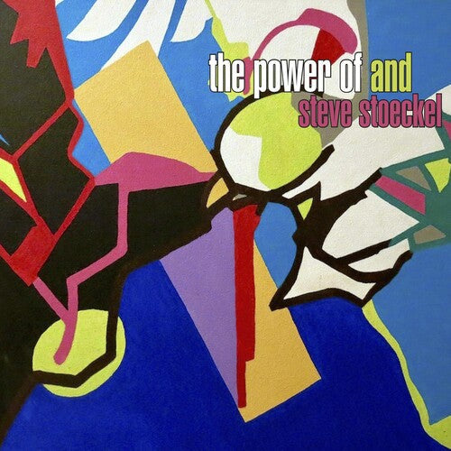 Steve Stoeckel: The Power Of And - COMPACT DISCS