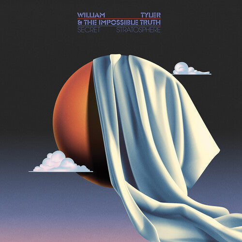 William Tyler & The Impossible Truth: Secret Stratosphere - COMPACT DISCS