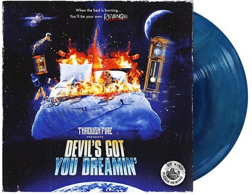 Through Fire: Devil's Got You Dreamin' [Royal Blue/Ultra Clear Galaxy LP] -[Vinyl LP]