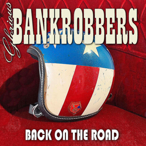 Glorious Bankrobbers: Back On The Road - COMPACT DISCS