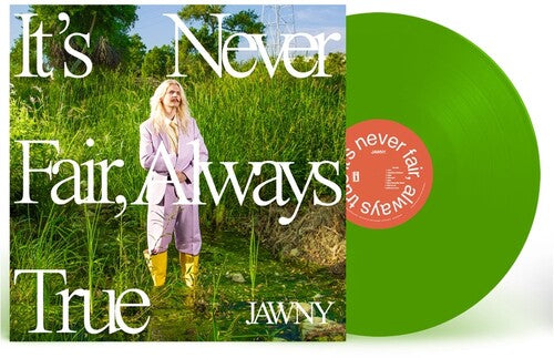 JAWNY: It's Never Fair, Always True -[Vinyl LP]