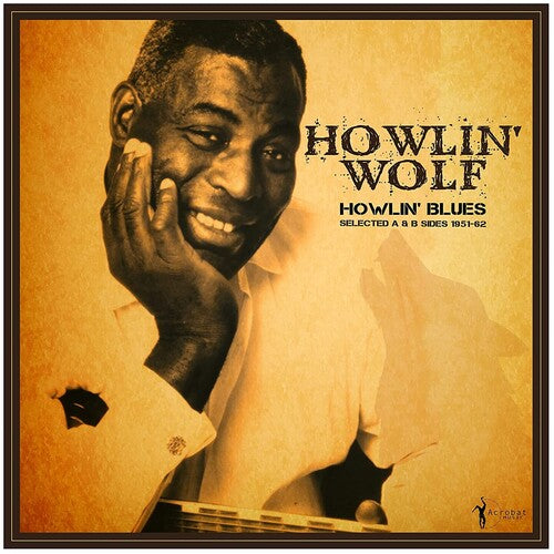 Howlin' Wolf: Howlin' Blues Selected A & B Sides 1951-1962 -[Vinyl LP]