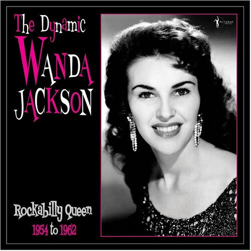 Wanda Jackson: The Dynamic Wanda Jackson: Rockabilly Queen 1954-1962 -[Vinyl LP]