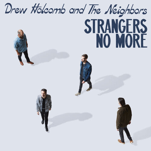 Drew Holcomb & the Neighbors: Strangers No More -[Vinyl LP]