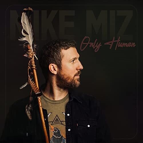 Mike Miz: Only Human -[Vinyl LP]