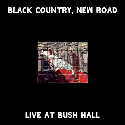 Black Country New Road: Live At Bush Hall -[Vinyl LP]