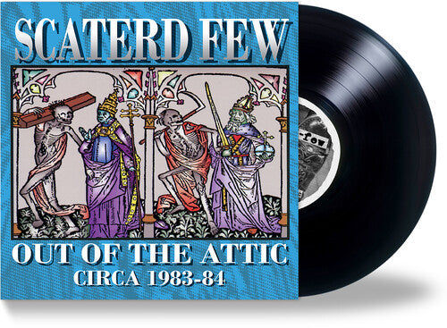 Scaterd Few: Out Of The Attic (1983-84) -[Vinyl LP]