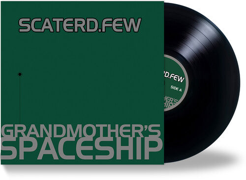 Scaterd Few: Grandmother's Spaceship -[Vinyl LP]