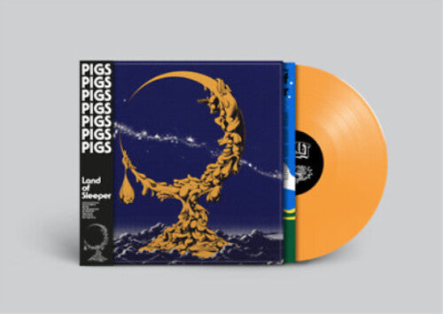 Pigs Pigs Pigs Pigs Pigs Pigs Pigs: Land Of Sleeper - Orange Colored Vinyl -[Vinyl LP]