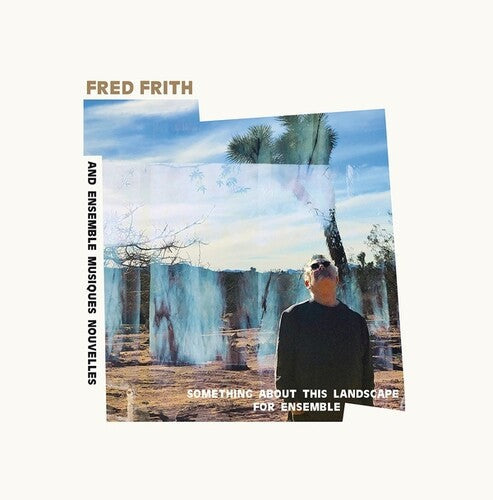 Frith, Fred / Ensemble Musiques Nouvelles: Something About This Landscape For Ensemble -[Vinyl LP]