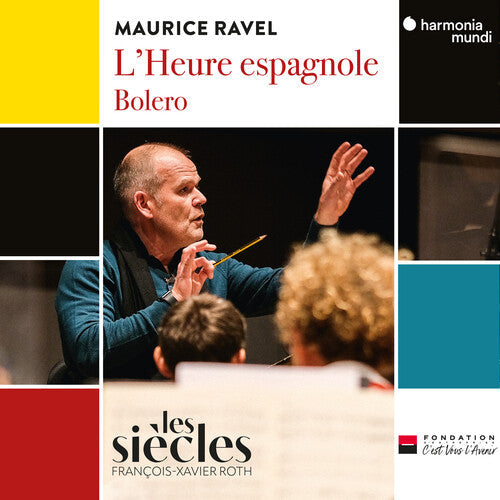 Les Siecles: Ravel: L'Heure espagnole, Bolero - COMPACT DISCS