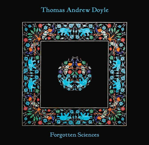 Thomas Andrew Doyle: Forgotten Sciences -[Vinyl LP]