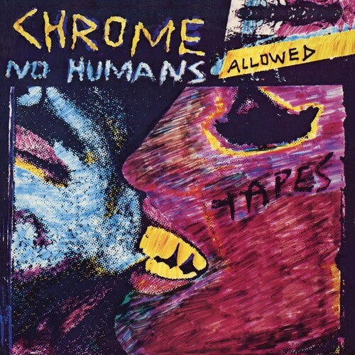 Chrome: No Humans Allowed -[Vinyl LP]
