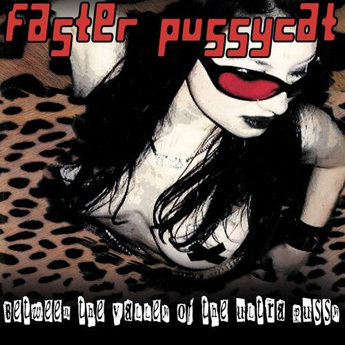 Faster Pussycat: Between The Valley Of The Ultra Pussy -[Vinyl LP]