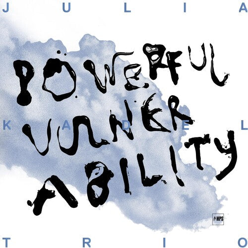 Julia Kadel: Powerful Vulnerability -[Vinyl LP]