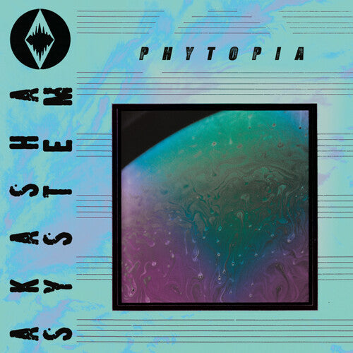 Akasha System: Phytopia -[Vinyl LP]