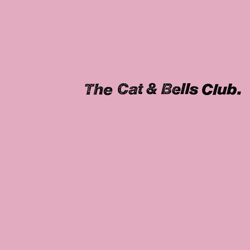 Cat & Bells Club: The Cat & Bells Club -[Vinyl LP]