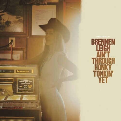 Brennen Leigh: Ain't Through Honky Tonkin' Yet -[Vinyl LP]