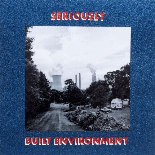 Seriously: Built Environment -[Vinyl LP]