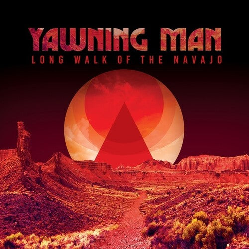 Yawning Man: Long Walk Of The Navajo -[Vinyl LP]